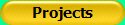 Projects