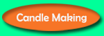 CANDLE MAKING