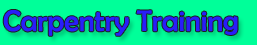 CARPENTRY TRAINING PROGRAMME