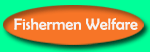 FISHERMEN WELFARE