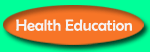 HEALTH EDUCATION