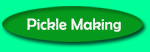 PICKLE MAKING