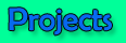 PROJECTS